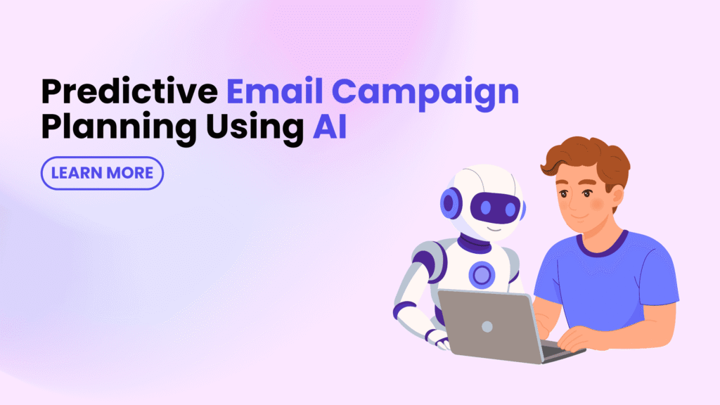 Transforming email marketing through predictive AI email campaign planning